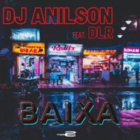 Baixa (feat. DLR) - Single - DJ Anilson