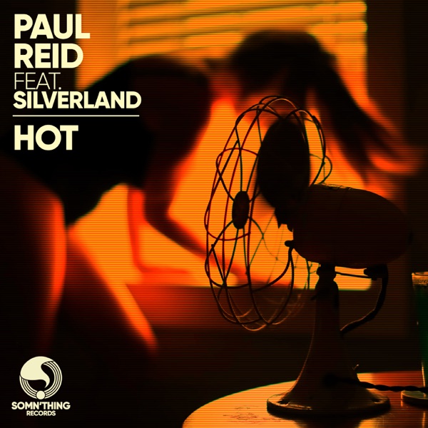 Hot (feat. Silverland) - Single