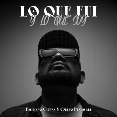 Lo Que Fui y Lo Que Soy