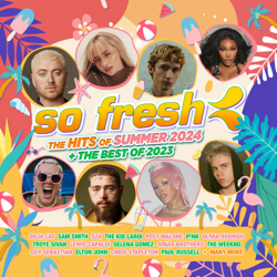 So Fresh: The Hits of Summer 2024 + The Best of 2023 - Various Artists Cover Art