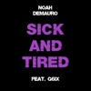 Sick and Tired (feat. G6ix) - Single