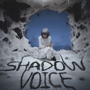 SHADOW VOICE - Single
