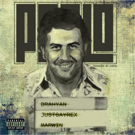 PABLO (feat. JUSTSAYREX & MARWIN) BRAHYAN