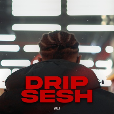 Drip Sesh, Vol. 1 - EP