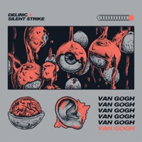 Van Gogh - Single - Deliric & Silent Strike
