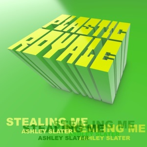 Stealing Me (feat. Ashley Slater) - EP