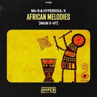 AfriCan Melodies (Main V-HT) - Single - Ma-B & HyperSOUL-X