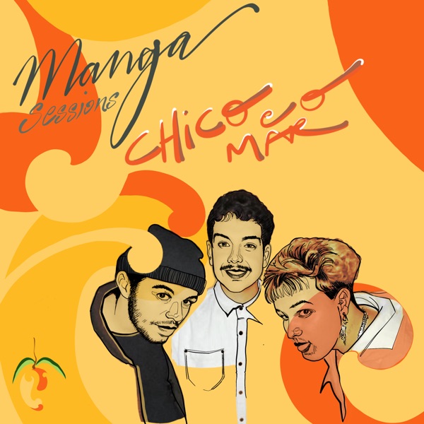Manga Sessions Convida Chico e o Mar (feat. Chico e o Mar) - EP