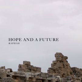 Hope and a Future Raphah