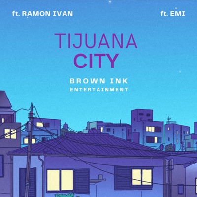 Tijuana Cilty (feat. EMI) - Single
