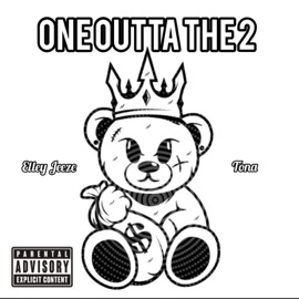 One Outta the 2 (feat. Tona) Elley Jeeze