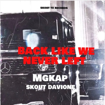 Back like we never left (feat. Skout davione) - Single