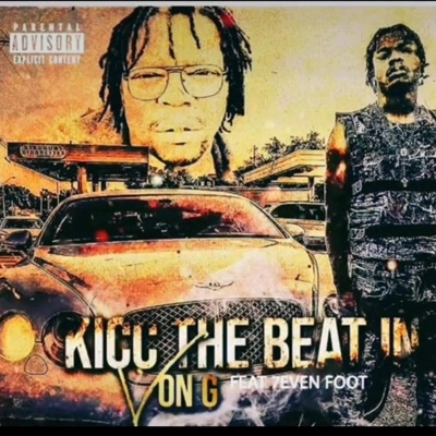 Kicc The Beat In (feat. 7even Foot) - Single