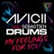 My Feelings for You - Avicii & Sebastien Drums lyrics