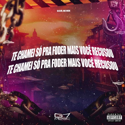 Te Chamei Só pra Foder Mais Você Recusou - Single