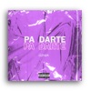 Pa darte - Single