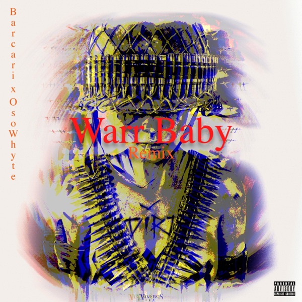 Warr Baby (feat. OsoWhyte) [Remix] [Remix]