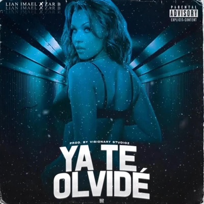 Ya te Olvidé (feat. Lian imael) - Single