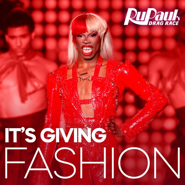 It's Giving Fashion by The Cast of RuPaul's Drag Race on Go Proud