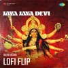 Jaya Jaya Devi (Lofi Flip) - Single