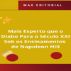 Mais Esperto que o Diabo Para o Século XXI, Sob os Ensinamentos de Napoleon Hill - Max Editorial