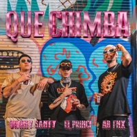 Que Chimba (feat. AB Fnx & El Princi) - Single - Danny santy