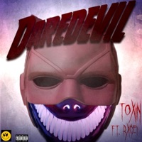 Daredevil (feat. IamRxge) - Single - Toxin
