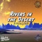 Rivers in the Desert (feat. The Ivory Tickl'r) - ElectricDream lyrics