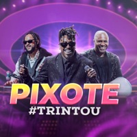 #Trintou (Ao Vivo) - Pixote