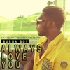 Always Love You - Single