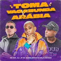 Toma Vagabunda / Arábia - Single - Dj Kaio Vdm, DJ JR DA MANGUEIRINHA & Mc Gw