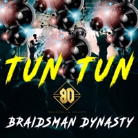 Tun Tun - Single - Braidsman Dynasty