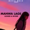 Manwa Lage (Slowed & Reverb) artwork