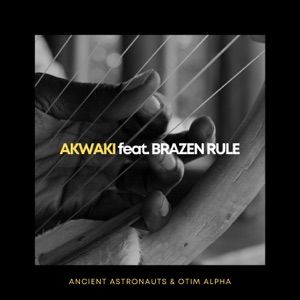 Akwaki (feat. Brazen Rule) - Single