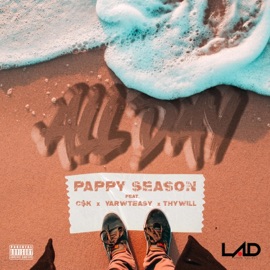 All Day (feat. Csk, YarwTeasy & Thywill) Pappy Season