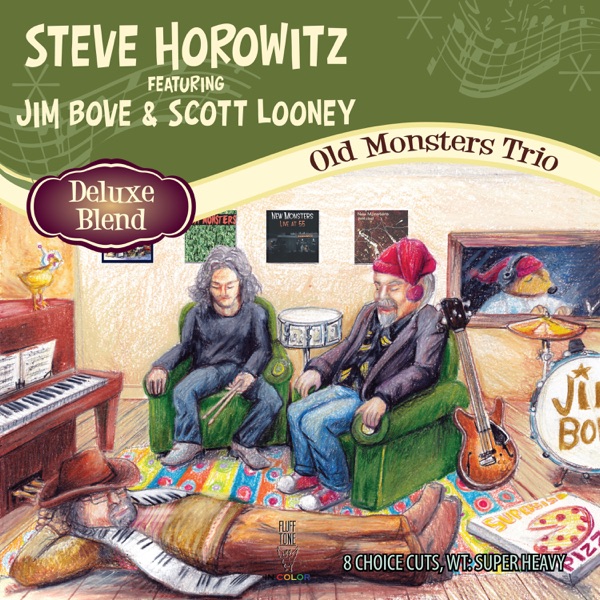 Old Monsters Trio (Deluxe Blend) [feat. Jim Bove & Scott Looney]
