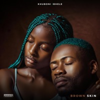 Brown Skin - Single - Khuboni iBhele