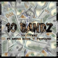 10 bandz (feat. Pr0found & Skunkroses) - Single - Jay Greene