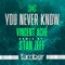 You Never Know - Vincent Aché lyrics