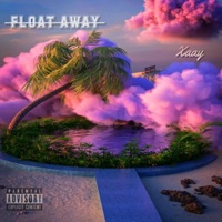 Float Away - Single - XAAY