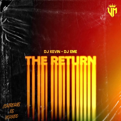 The Return (feat. Dj Eme Mx & DJ Kevin)