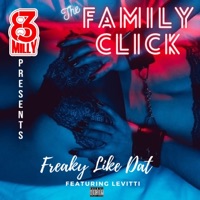 Freaky like Dat (feat. The Family Click & Levitti) - Single - 83milly