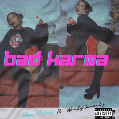 Bad Karma (feat. Woady Jeauxdy) - Single