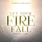 Let Your Fire Fall (Revival Flow) - Damola Oridate lyrics