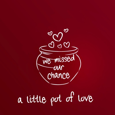 We Missed Our Chance - Single