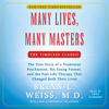 Many Lives, Many Masters (Unabridged) - Brian L. Weiss