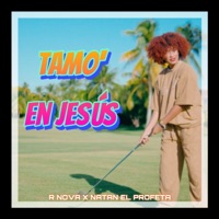 R Nova & Natan El Profeta - Tamo en Jesús