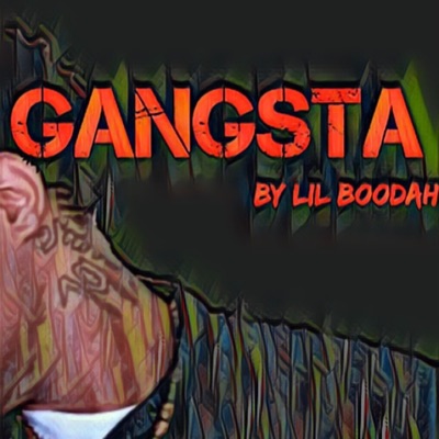 Gangsta (feat. Lil Boodah) - Single
