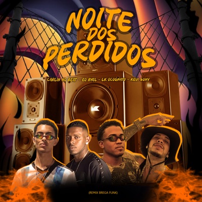 Noite dos Perdidos (Remix) - Single