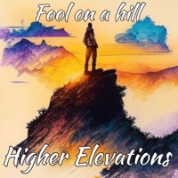 Higher Elevations - EP - Fool on a Hill